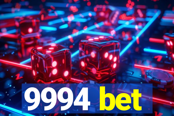 9994 bet